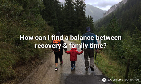 balance between recovery and family