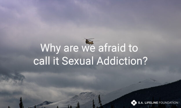 fear-of-sexual-addiction call it sexual addiction
