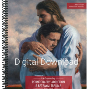 Digital download edition of the Understanding Pornography Addiction & Betrayal Trauma manual