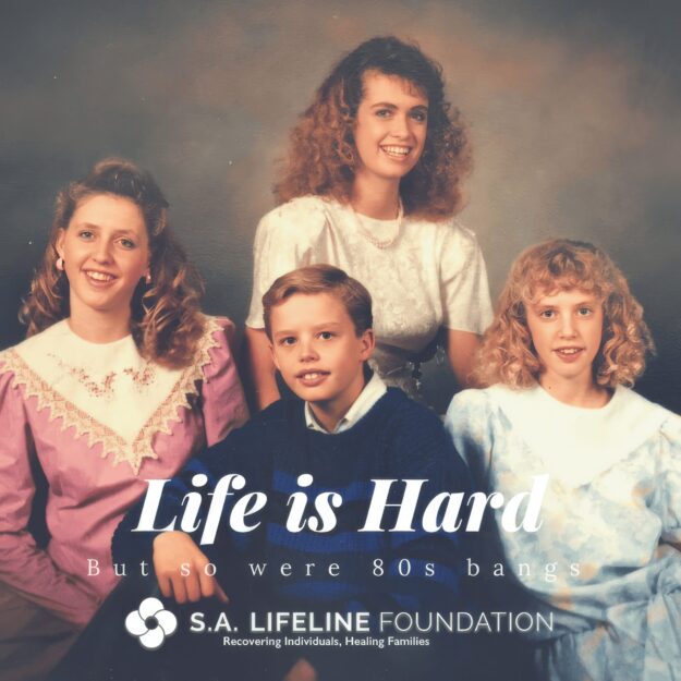 S.A. Lifeline graphic 'Life is Hard... but so were 80s bangs' over a vintage family photo