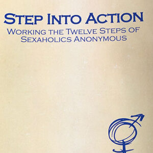 Step Into Action of Sexaholics Anonymous