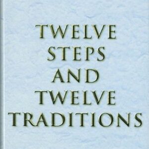 Twelve Steps & Twelve Traditions of AA