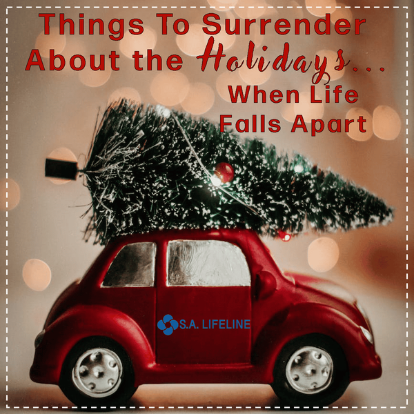 When Life Falls Apart During the Holidays