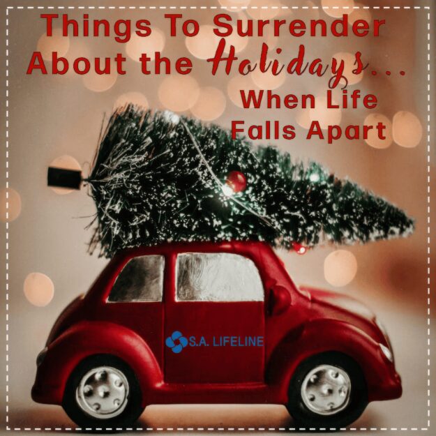 When Life Falls Apart During The Holidays When Life Falls Apart During the Holidays