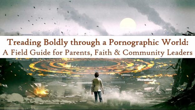 Treading Boldly Through a Pornified World w/ Daniel Weiss | 2023 Conference