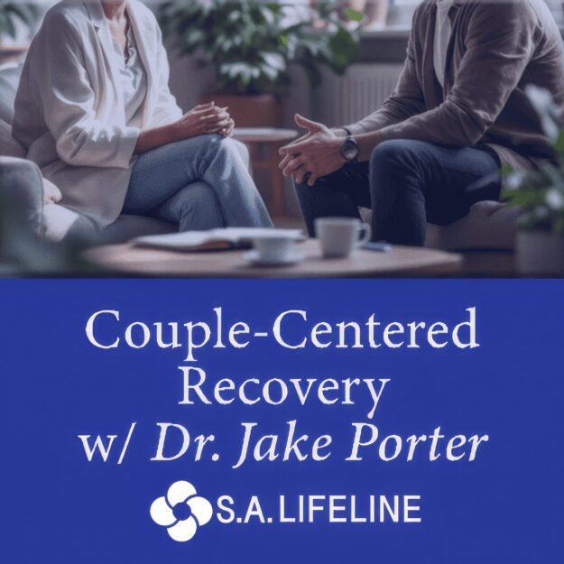 Couple-Centered Recovery w/ Dr. Jake Porter
