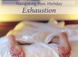 Navigating Post-Holiday Exhaustion