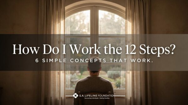 How Do I Work the 12 Steps? — a man reflecting by a window | S.A. Lifeline Foundation
