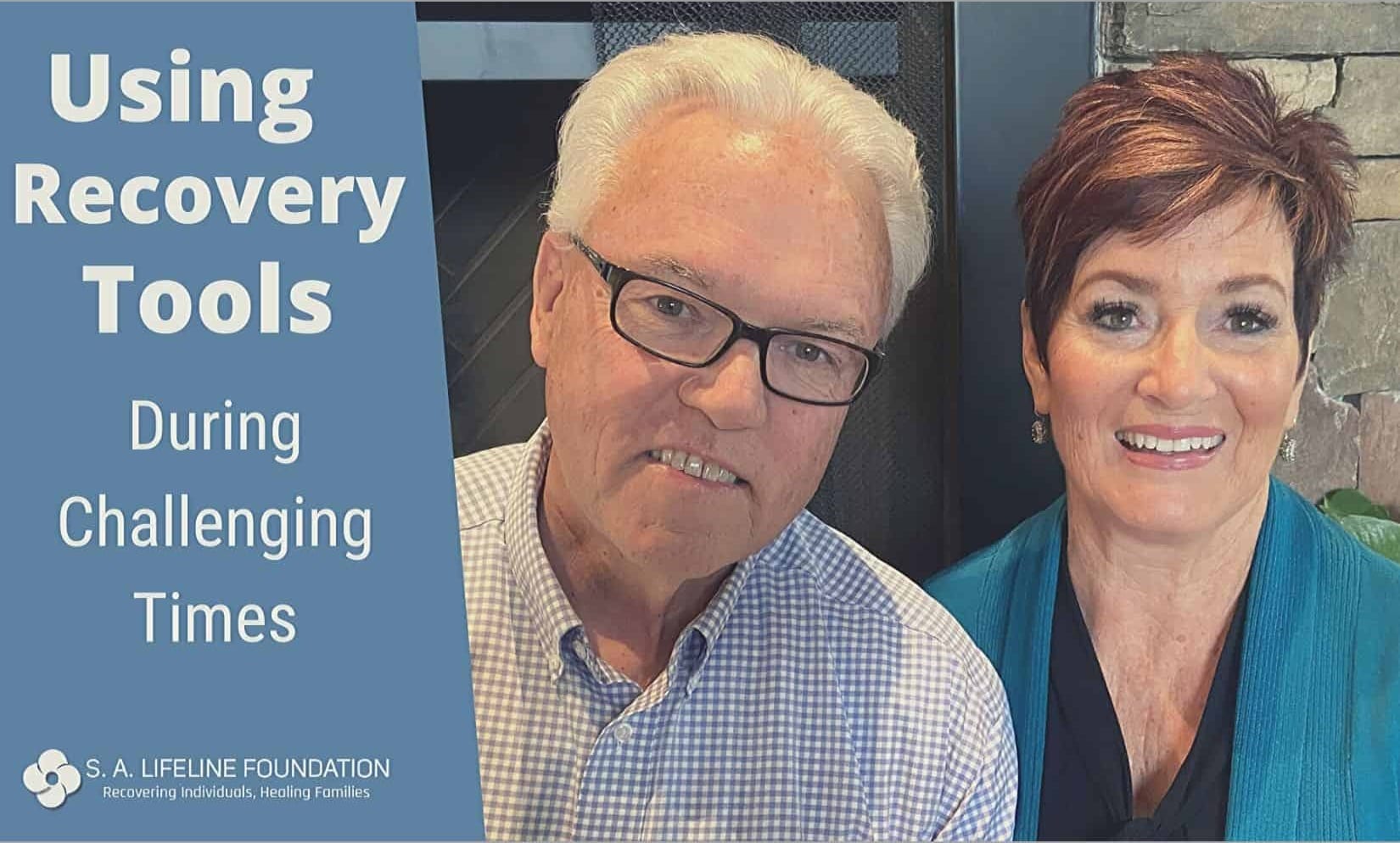 Using Recovery Tools During Challenging Times — a message from Steven and Rhyll